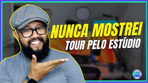 NUNCA MOSTREI Tour pelo estúdio como eu GRAVO MEUS VÍDEOS 2023