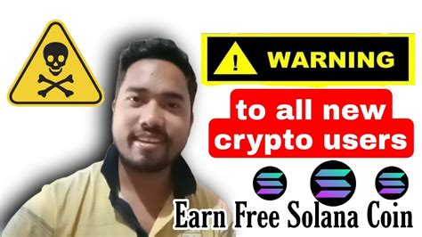 Warning To All New Crypto Users ⚠️⚠️ Earn Free Solana Coin New