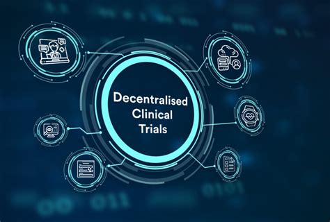 Decentralized Clinical Trials Technology In Clinical Trials