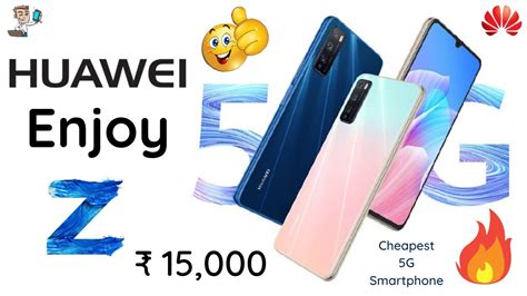 Huawei Enjoy Z 5G First Look Cheapest 5G Smartphone Huawei Z Series