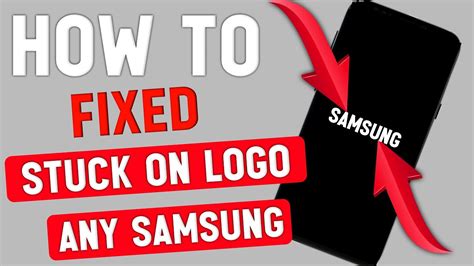 How To Fix Samsung Galaxy Stuck On Samsung Logo How To Fix Samsung