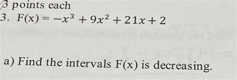 Solved 3 ﻿points Each3 F X X3 9x2 21x 2a ﻿find The