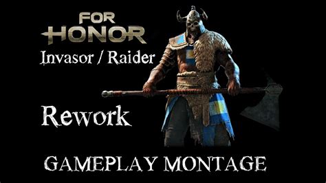 Invasor Raider Rework Gameplay Montage For Honor Youtube