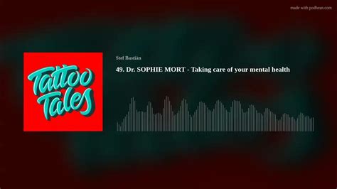 49 Dr Sophie Mort Taking Care Of Your Mental Health Youtube