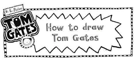 Tom Gates Liz Pichon Tom Gates Gate Doodle Designs