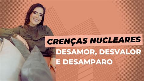 Crenças Nucleares desamor desvalor e desamparo YouTube