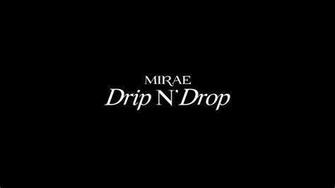 Tradu O Mirae Drip N Drop Youtube