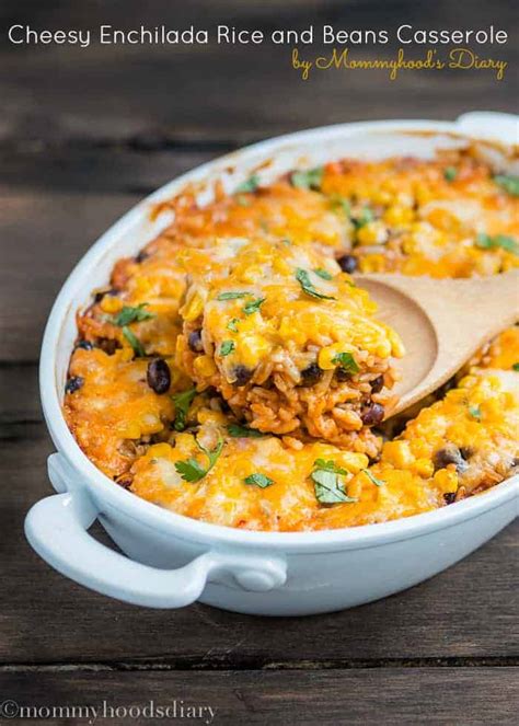 Cheesy Enchilada Rice And Beans Casserole Mommys Home Cooking