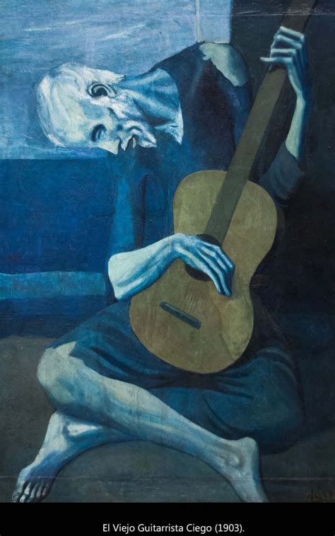 El Período Azul De Picasso 1901 A 1904 Es Uno De Los Ejemplos Más Claros De La Revolucionaria