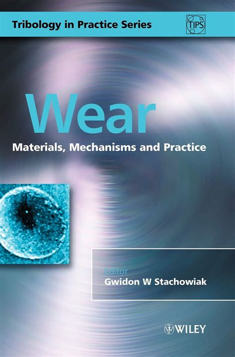 Amazon.com: Wear: Materials, Mechanisms and Practice (Tribology in Practice Series ...