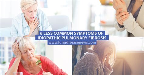 6 Less Common Symptoms of Idiopathic Pulmonary Fibrosis - Lung Disease News