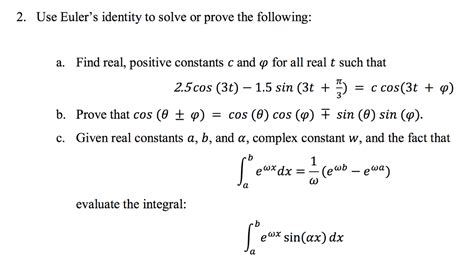 Solved 2 Use Euler S Identity To Solve Or Prove The Chegg