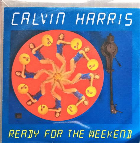 Calvin Harris Ready For The Weekend 2009 Cdr Discogs