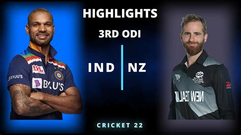 Ind Vs Nz 3rd Odi Match Highlights 2022 Ind Vs Nz 3rd Odi Highlights