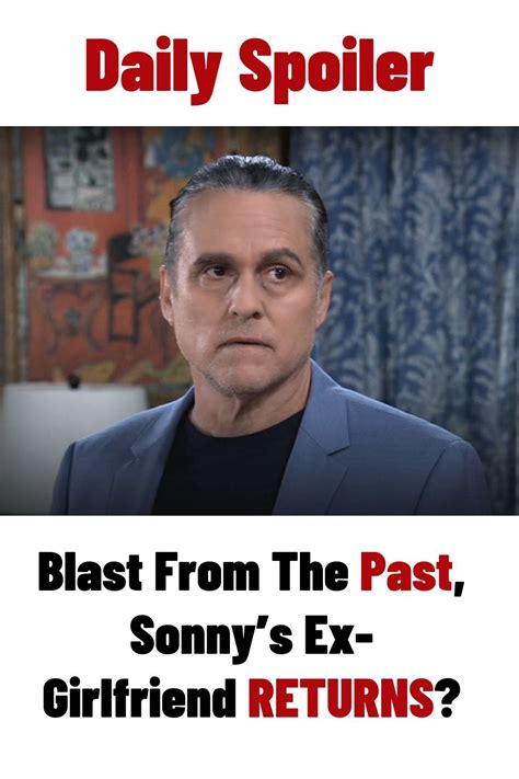 General Hospital Blast From The Past Sonny’s Ex Girlfriend Returns Ex Girlfriends General