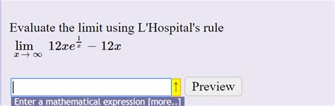 Solved Evaluate The Limit Using Lhospitals Rule Lim