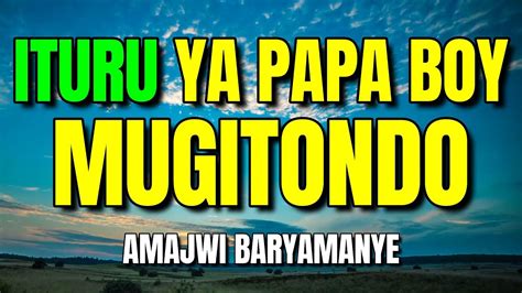 Uko Narongowe Na Papa Boy Amajwi Arikundongora Mugitondo Inkuru Y