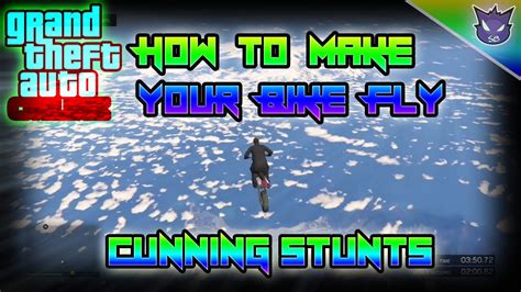 Grand Theft Auto Online How To Make Your Bike Fly Cunning Stunts