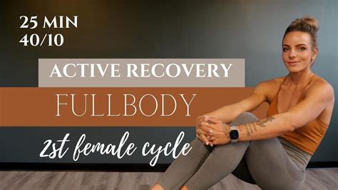 25 MIN ACTIVE RECOVERY WORKOUT 2ST FEMALE CYCLE ABS CORE 40 10