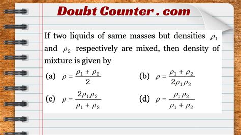 If two liquids of same masses but densities ρ1 and ρ2 respectively are