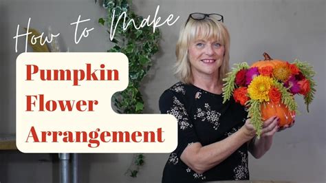 How To Make A Pumpkin Flower Arrangement How To Arrange Flowers In