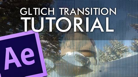 Glitch Transitions Tutorial After Effects YouTube