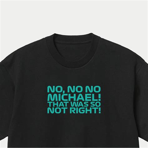 Toto Wolff No No No Michael Formula 1 T Shirt F1 Ts Formula One