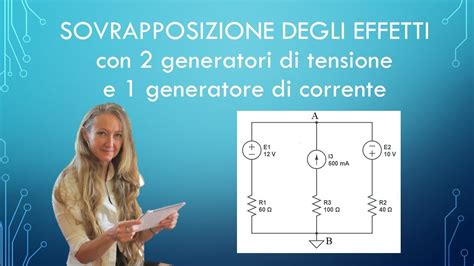 Sovrapposizione Degli Effetti Con 2 Generatori Di Tensione E 1 Di