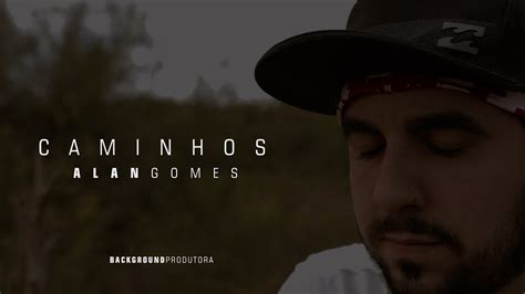 Alanzera Caminhos Clipe Oficial Youtube