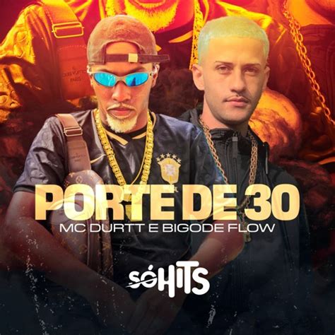 Stream Bigode Flow Mc Durtt Porte De 30 Prod Bigode Flow By 1Dois