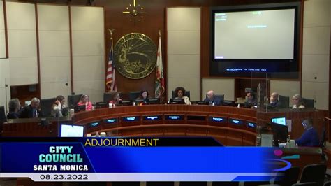 Santa Monica City Council Meeting August 23 2022 Youtube