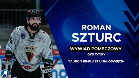 Roman Szturc Po Meczu Gks Tychy Tauron Re Plast Unia O Wi Cim Youtube