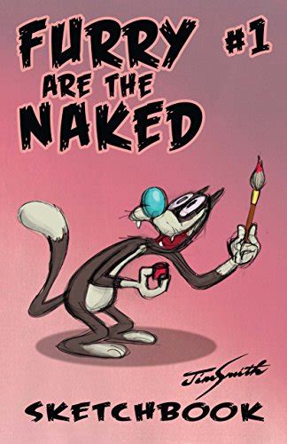 FURRY ARE THE NAKED A Jim Smith Sketchbook Issue 1 Kindle Edition By