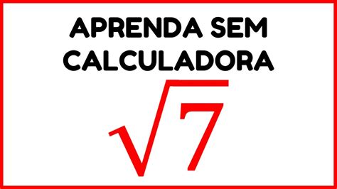 Qual é A Raiz Quadrada De 7 - 9