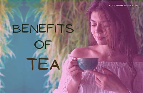 The Beauty Benefits Of Tea Unveiling Natures Secret Elixir For