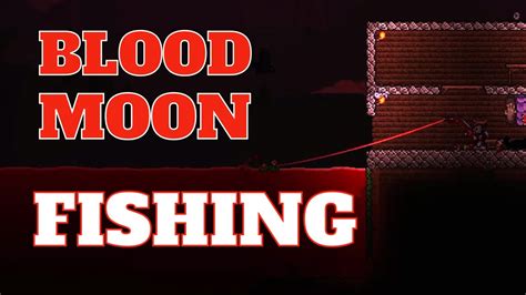 BLOOD MOON FISHING TERRARIA Everything You Should Know YouTube