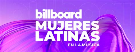 Billboard Mujeres Latinas En La Música Celebra El Poder Femenino