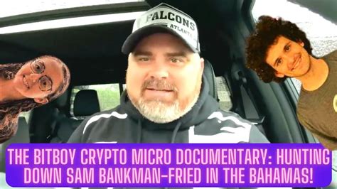 The BITBOY CRYPTO Micro DOCUMENTARY Hunting Down SAM BANKMAN FRIED In