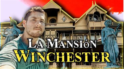 LA CASA que construyeron los ESPÍRITUS LA MANSIÓN WINCHESTER House