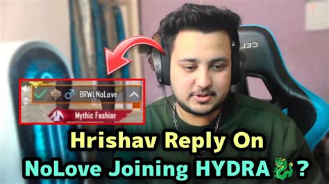 Hrishav Reply On NoLove Joining HYDRA As IGL YouTube