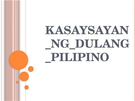 Pptx Kasaysayan Ng Dulang Pilipino Pdfslidenet