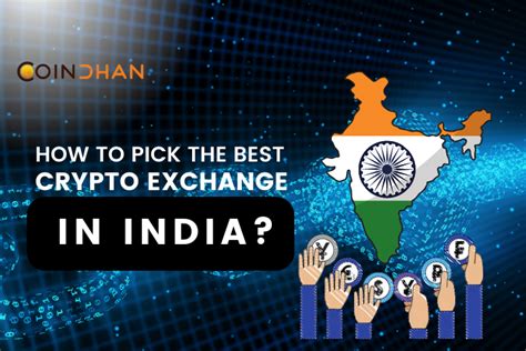 How To Pick The Best Cryptocurrency Exchange In India