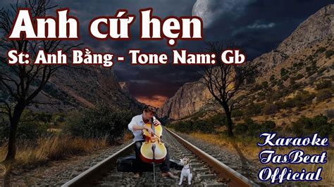 Karaoke Anh Cứ Hẹn Tone Nam TAS BEAT YouTube