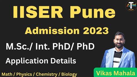 IISER Pune M Sc And Integrated PhD Admission 2023 Vikas Mahala