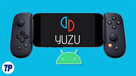 How To Use The Yuzu Nintendo Switch Emulator On Android In 2025 Techpp