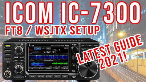 ICOM IC 7300 WSJT X FT8 Latest 2021 Setup Guide V1 4 Or Higher YouTube