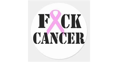 F Ck Cancer Classic Round Sticker Zazzle