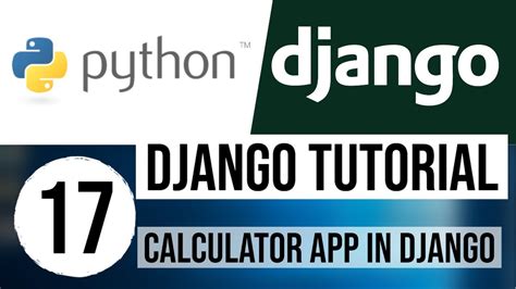 Django Tutorial For Beginners How To Make A Calculator App In