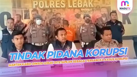 Mantan Kabid Dinsos Lebak Ditetapkan Sebagai Tersangka Kasus Korupsi