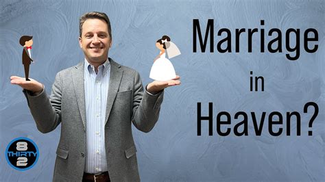 Will There Be Marriage In Heaven Youtube